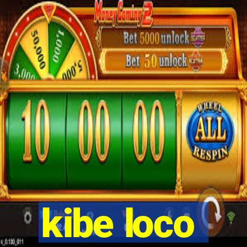 kibe loco